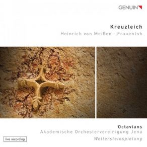 Download track Kreuzleich No. 12, Der Blumen Glanz Gar Sunder Schranz Belibet (Live) Octavians, Akademischen Orchestervereinigung Jena, Sebastian Krahnert, Andreas Kuch