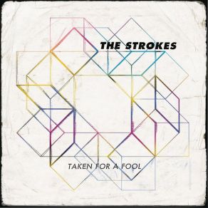 Download track Taken For A Fool The Strokes