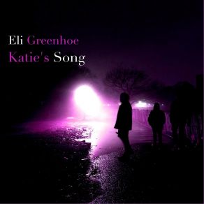 Download track Katie's Song Eli Greenhoe