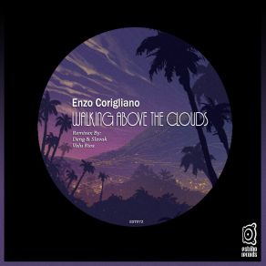 Download track Walking Above The Clouds (Valu Rios Further Up Remix) Enzo Corigliano