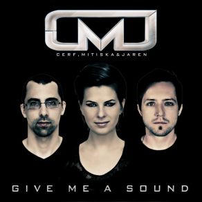 Download track Give Me A Sound (Sayphonik Remix) Cerf Mitiska, Jaren