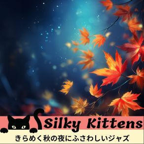 Download track Moonlight And Maple Melodies Silky Kittens