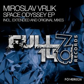 Download track Space Odyssey (Original Mix) Miroslav Vrlik