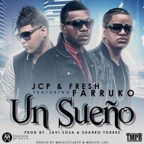 Download track Un Sueño Farruko, Fresh, Jcp