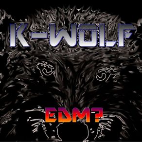 Download track Drive Me Crazy K-Wolf