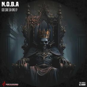 Download track GOD SAVE DA KING (DJ CHOON REMIX) N. O. B. ADJ CHOON