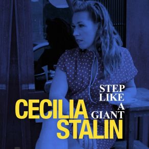 Download track Step Like A Giant Cecilia Stalin