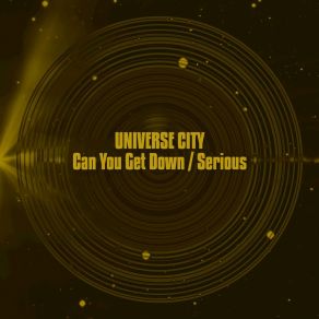 Download track Can You Get Down (2021 Remaster) Universe City