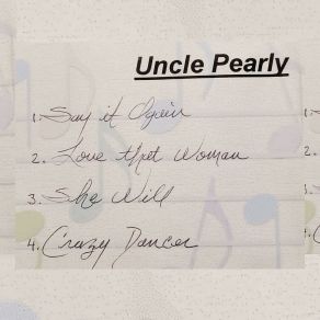 Download track She Will Uncle Pearly