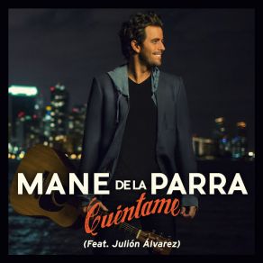 Download track Cuéntame (Julión Álvarez) [Pop] Mane De La ParraJulión Álvarez