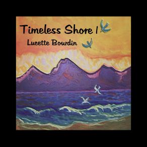 Download track Timeless Shore (Edit) Lucette Bourdin