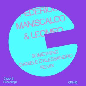 Download track Something (Daniele D'alessandro Extended Mix) LeomeoDaniele D'alessandro