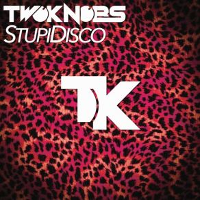 Download track Stupidisco (Crystal Rock Remix Edit) Twoknobs