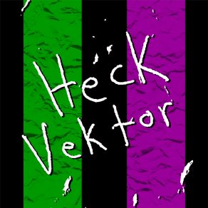 Download track What Do We Talk About? Heck Vektor