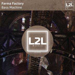 Download track Bass Machine Farma Factory