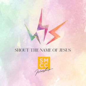 Download track Shout The Name Of Jesus SMCC Worship