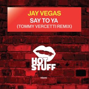 Download track Say To Ya Tommy Vercetti'remix Jay Vegas