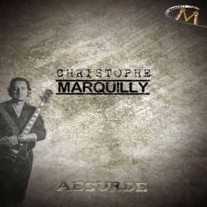 Download track Ca M'fait Tout Drôle Christophe Marquilly