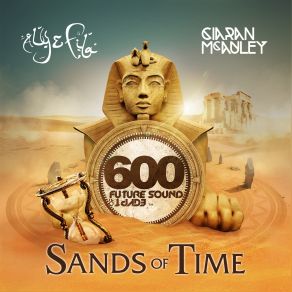 Download track Future Sound Of Egypt 600 - Sands Of Time (Disc 2) (Continuous Dj Mix) Ciaran McAuley