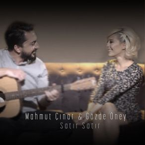 Download track Satır Satır Mahmut Çınar, Gözde Öney