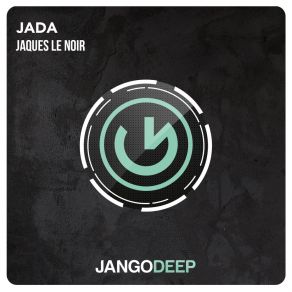 Download track Jada (Original Mix) Jaques Le Noir