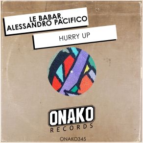 Download track Hurry Up (Radio Edit) Alessandro Pacifico