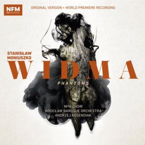 Download track Widma (Reconstructed By M. Prochaska) Ciemno Wszędzie, Głucho Wszędzie Andrzej Kosendiak, National Forum Of Music Choir