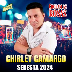 Download track Choram As Rosas Chirley Camargo