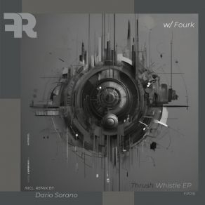 Download track Thrush Whistle (Dario Sorano Remix) FourkDario Sorano