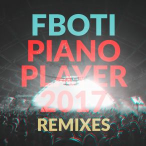 Download track Piano Player 2017 (Kahikko Remix) FbotiKahikko