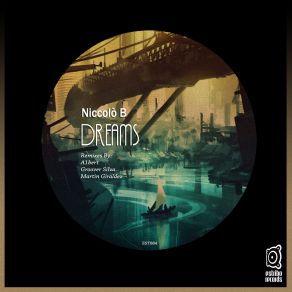 Download track Dreams (Groover Silva Remix) Niccolo B, Martin Giraldez, Groover Silva, A1bert