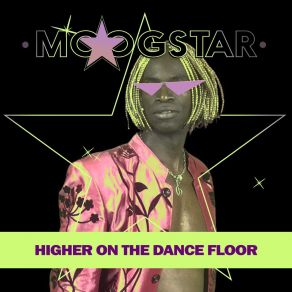 Download track Higher On The Dance Floor (Remix) Moogstar