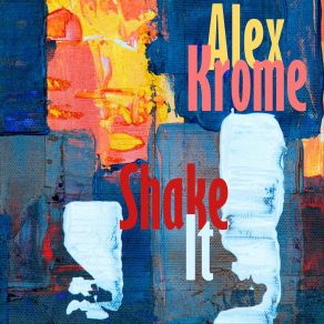 Download track I Am Trying To See Alex Krome