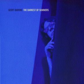 Download track The Darkest Of Summers Geoff Barone