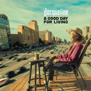 Download track A Good Day For Living Jacqueline