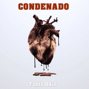 Download track Tanto Odio Condenado