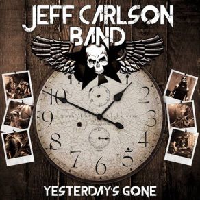 Download track Yesterdays Gone Jeff Carlson Band