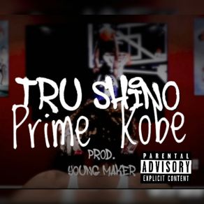 Download track Prime Kobe Tru Shino