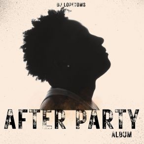 Download track After Party, Vol. 1 Dj Lopetoms