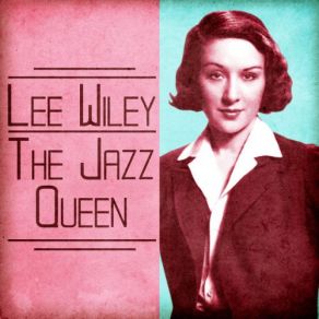 Download track Some Sunny Day (Remastered) Lee Wiley