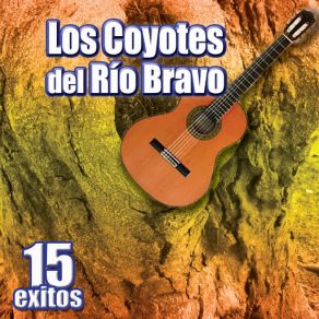 Download track Me Voy A California Los Coyotes Del Rio Bravo