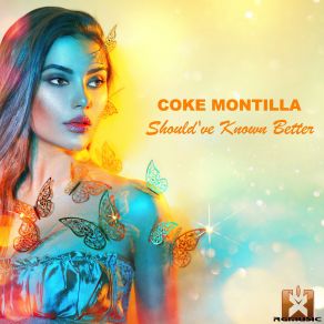 Download track Should've Known Better (Radio Edit) Coke Montilla