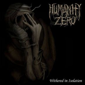 Download track Solitary Confinement Humanity Zero