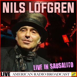 Download track I Don't Wanna Know (Live) Nils Lofgren
