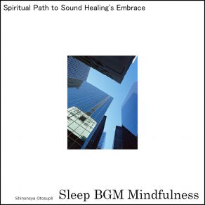 Download track Sacred Dreams With Neural Power And Tranquil Moments Sleep BGM Mindfulness