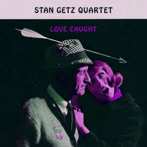 Download track You're Blasé Stan Getz Quartet