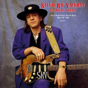 Download track Scuttle Buttin' 3 02 Say What 5 25 (Live) Stevie Ray Vaughan, Double Trouble