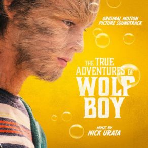 Download track The True Adventures Of Wolfboy Nick Urata