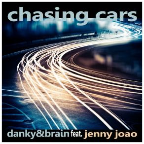 Download track Chasing Cars (Jane Vogue And Steve Cypress Remix) The Brain, Danky, João Jenny