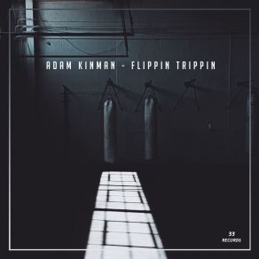 Download track Flippin Trippin Adam Kinman